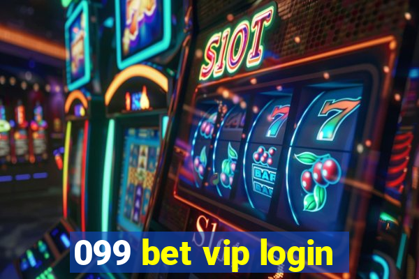 099 bet vip login